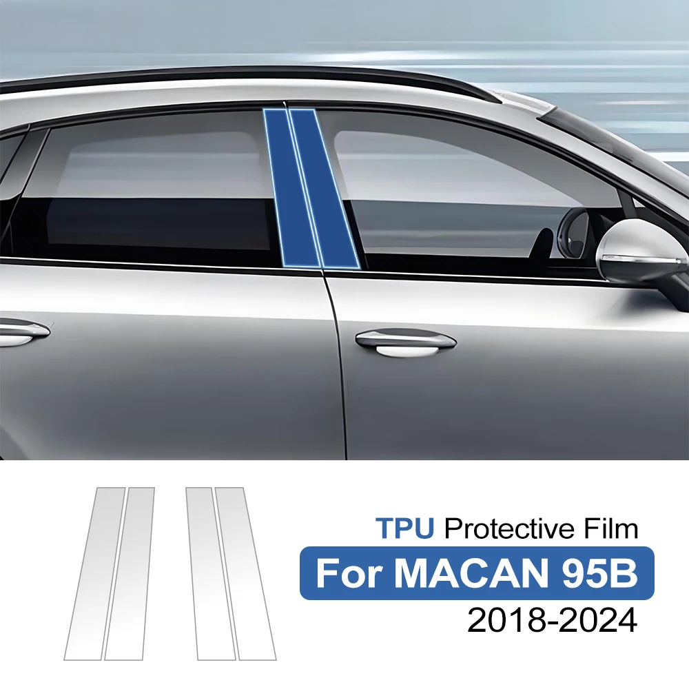 

Car B Pillar TPU Paint Protection Film For Porsche Macan 95B 2018-2024 Pre-Cut PPF Clear Bra Anti-Scratch Self-Healing Sticker