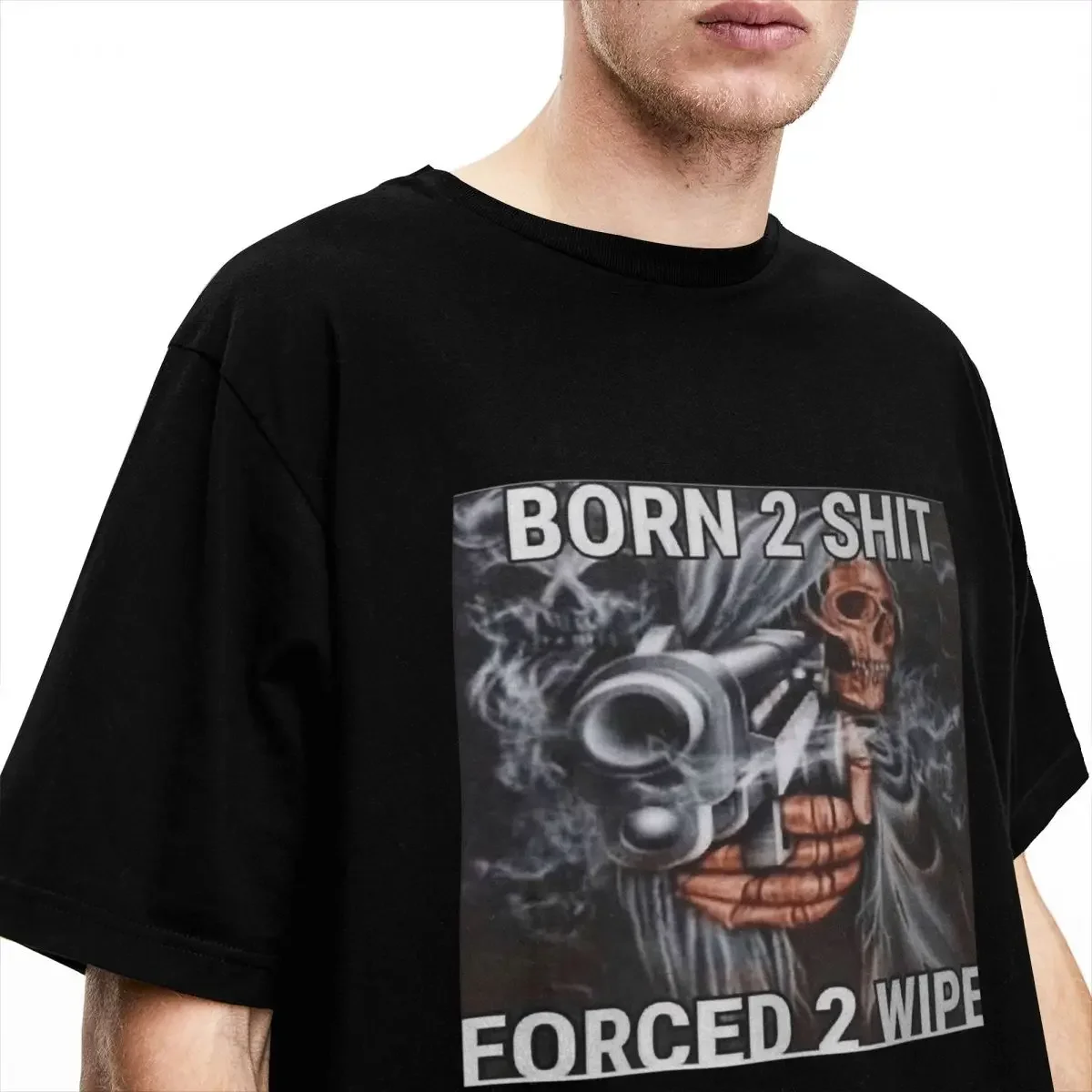 Born To Shited T-Shirt Mens Forced to wipe Classic Cotton T-Shirts Beach Crewneck Fashion Tee Shirt Printed Oversized Clothing