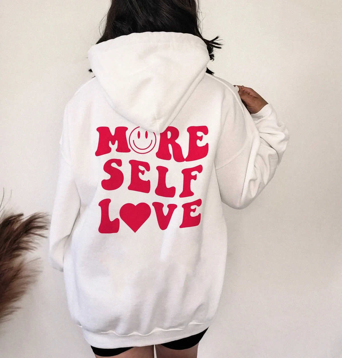 More Self Love back print Hoodies Positive Sayings happy smile Trendy Hoody Sweatshirt Women Casual cotton  Tumblr Hoodie