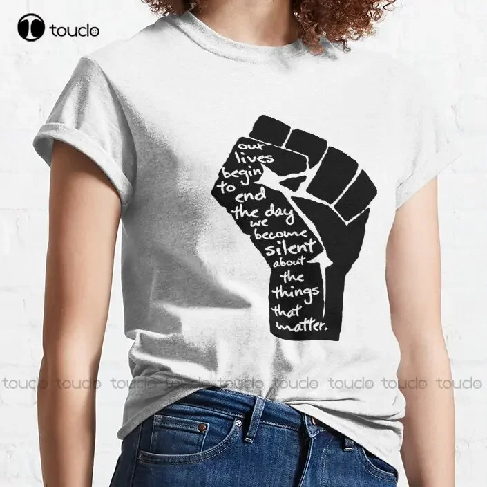 Our Lives Begin To End - Mlk Martin Luther King Classic T-Shirt Shirts For Men Big And Tall Fashion Tshirt Summer  Xs-5Xl Unisex