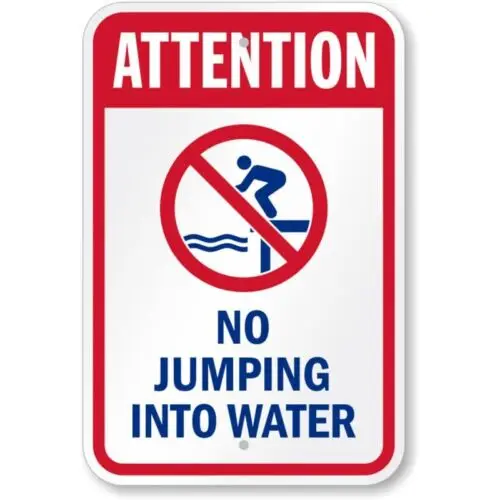 Attention No Jumping Into Water Aluminum Weatherproof Sign p797