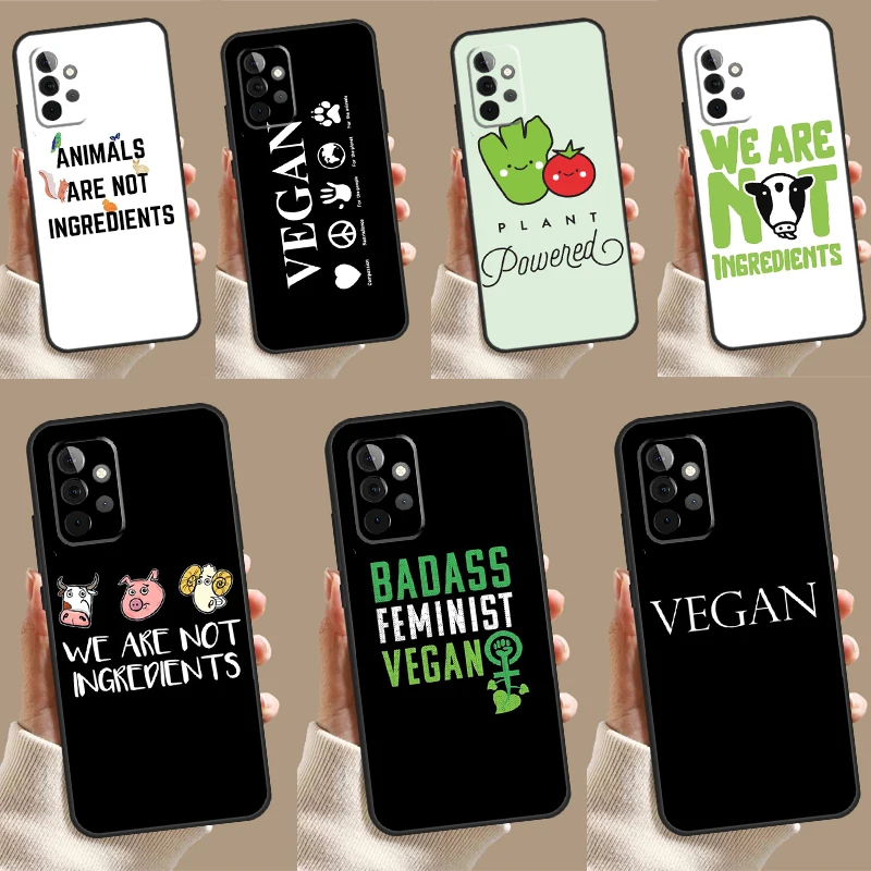 Vegan We Are Not Ingredients Case For Samsung Galaxy A13 A33 A53 A15 A25 A35 A55 A54 A34 A14 A71 A51 A12 A32 A52 Cover