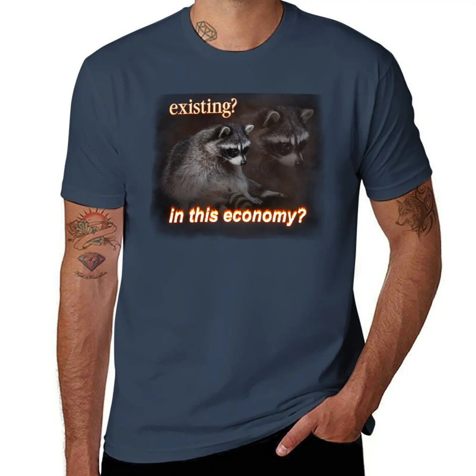 Existe? Dans cette économie? Triste raton laveur mot art T-Shirt homme T-Shirt homme coton T-Shirt homme plaine T-Shirt
