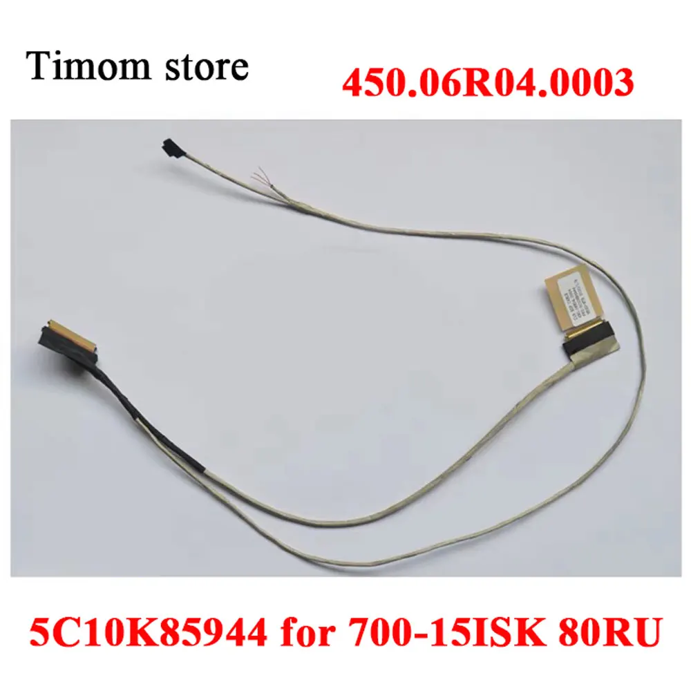 

5C10K85944 Connectors LCD LVDS for Lenovo Ideapad 700-15ISK 80RU Laptop EDP Video Flex Screen Cable 450.06R04.0003