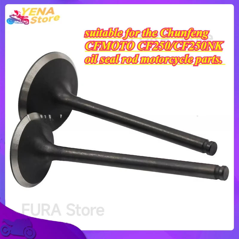 

The motorcycle engine valve is suitable for the Chunfeng CFMOTO CF250/CF250NK oil seal rod motorcycle parts.