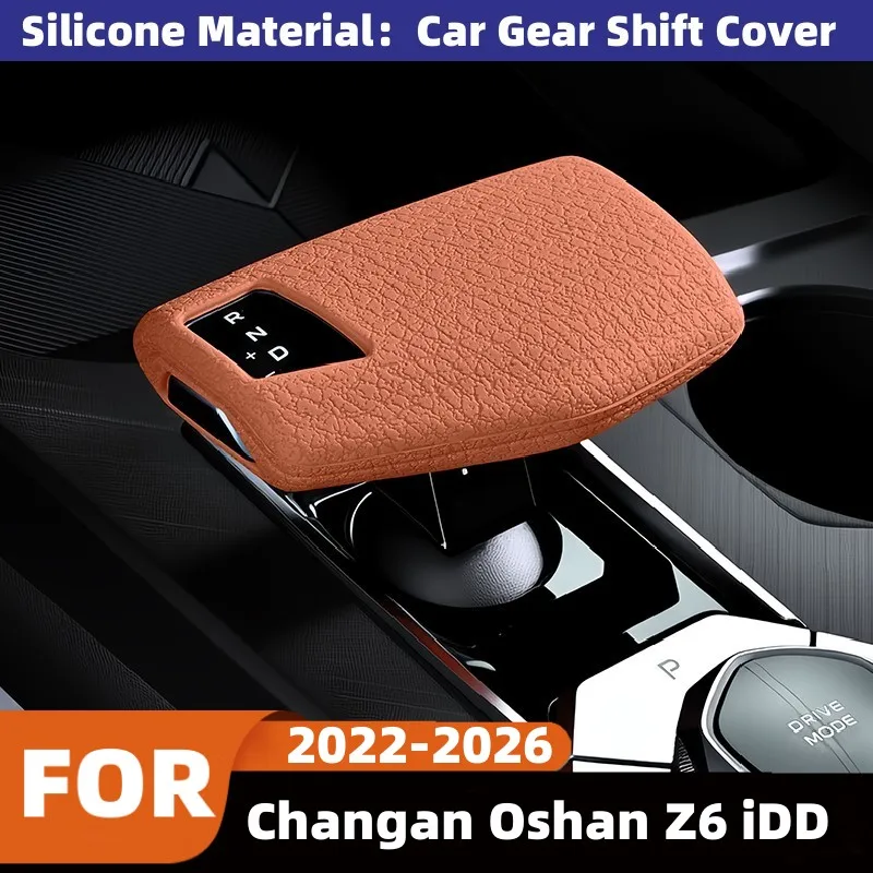 For Changan Oshan Z6 iDD 2022‑2026 Plug‑in Hybrid Gasolin/Fuel Version Car Gear Shift Knob Head Panel Shift Lever Silicone Cover