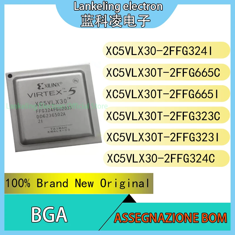 

XC5VLX30T-2FFG665C XC5VLX30T-2FFG665I XC5VLX30T-2FFG323C XC5VLX30T-2FFG323I XC5VLX30-2FFG324C XC5VLX30-2FFG324I chip BGA IC