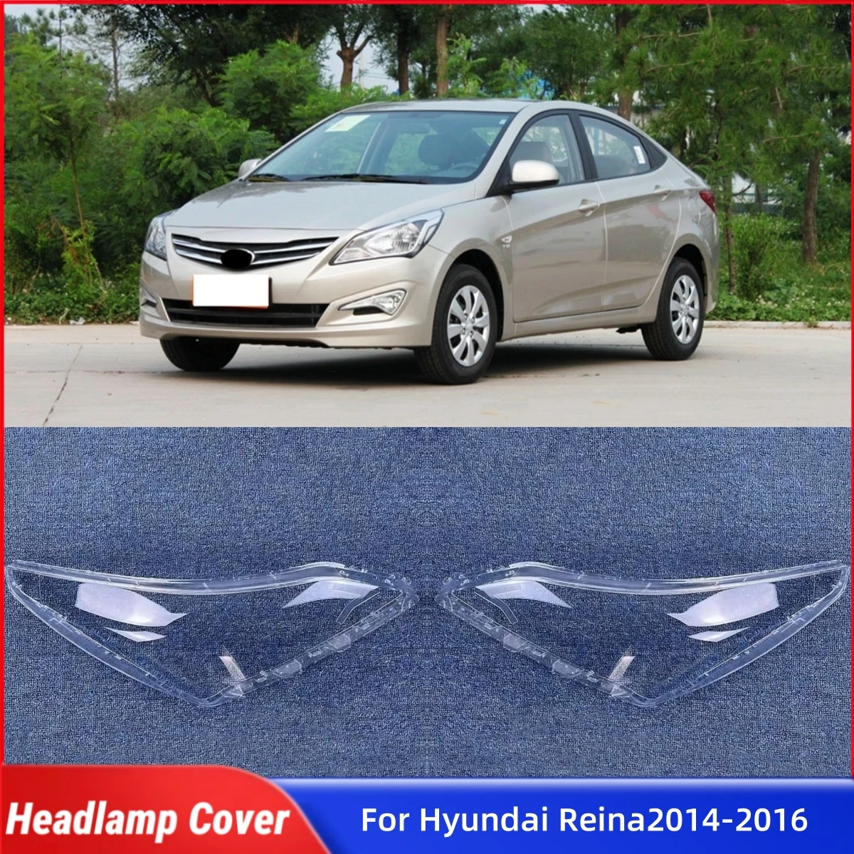 

For Hyundai Reina 2014 2015 2016 Automotive Parts and Accessories Lampcover Caps Headlights Glass