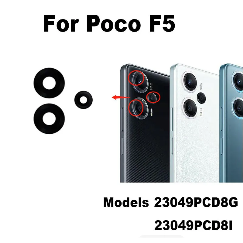 

New For Xiaomi Poco F5 Back Camera Glass Rear Lens With Glue Sticker Adhesive Replacement 23049PCD8G 23049PCD8I