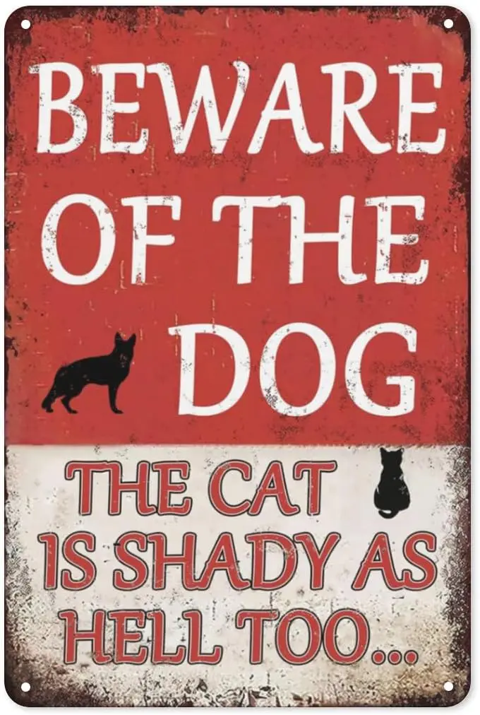 Beware Of Dog Sign Beware Of The Dog The Cat Is Shady Too Tin Sign Funny Dog Warning Metal Signs Dog Signs For Yard Fence Guard