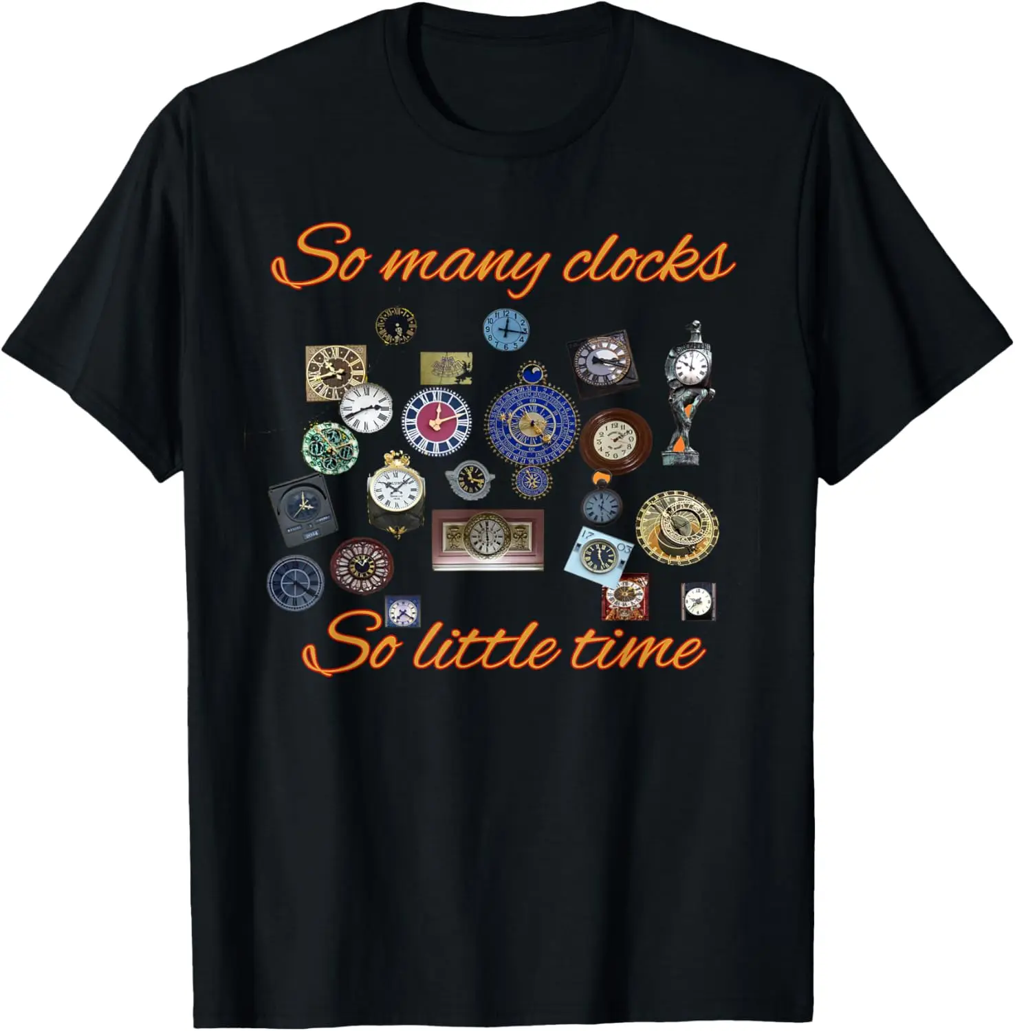 So Many Clocks So Little Time Horology Horologist Watchmaker T-Shirt