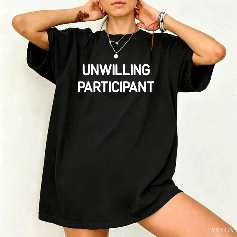 Funny T-shirt for Reluctant ParticipantsHumorous Joke Satire T-shirt Men's and Women's Casual Crew Neck Short-sleeve T-shirts