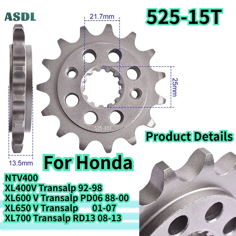 525 15T Moto Front Sprocket Gear Staring Wheel Cam For Honda NTV400 XL400V Transalp 92-98 XL600 88-2000 XL650 01-07 XL700 08-13