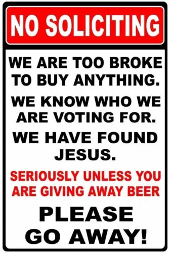 No Soliciting We Are Too Broke To Buy Funny 8