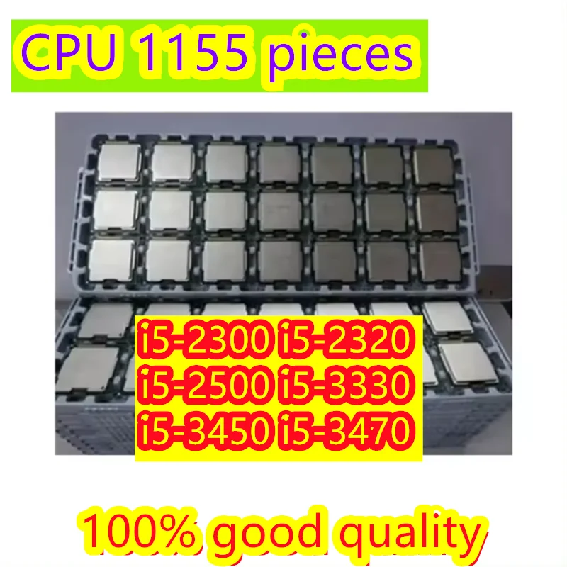 i5-2300 2.8GHZ i5-2320 3.0G i5-2500 3.3G i5-3330 3.0G i5-3450 3.1G i5-3470 3.2G Quad-core CPU processor 1155 pins 100% original