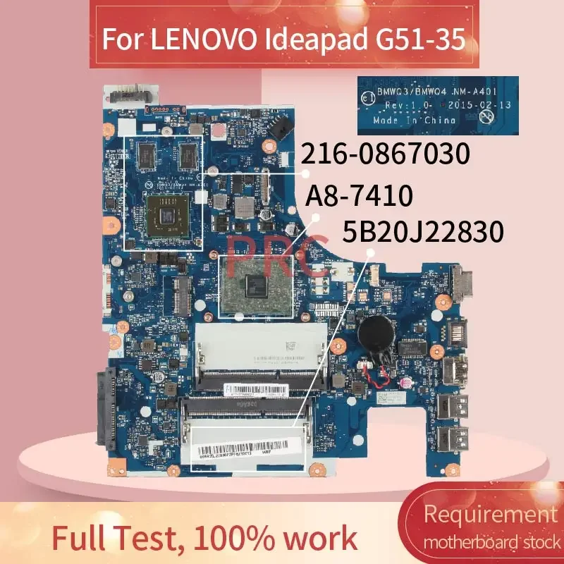 A8-7410 For LENOVO Ideapad G51-35 Notebook Mainboard BMWQ3/BMWQ4 NM-A401 216-0867030 DDR3 Laptop Motherboard Tested