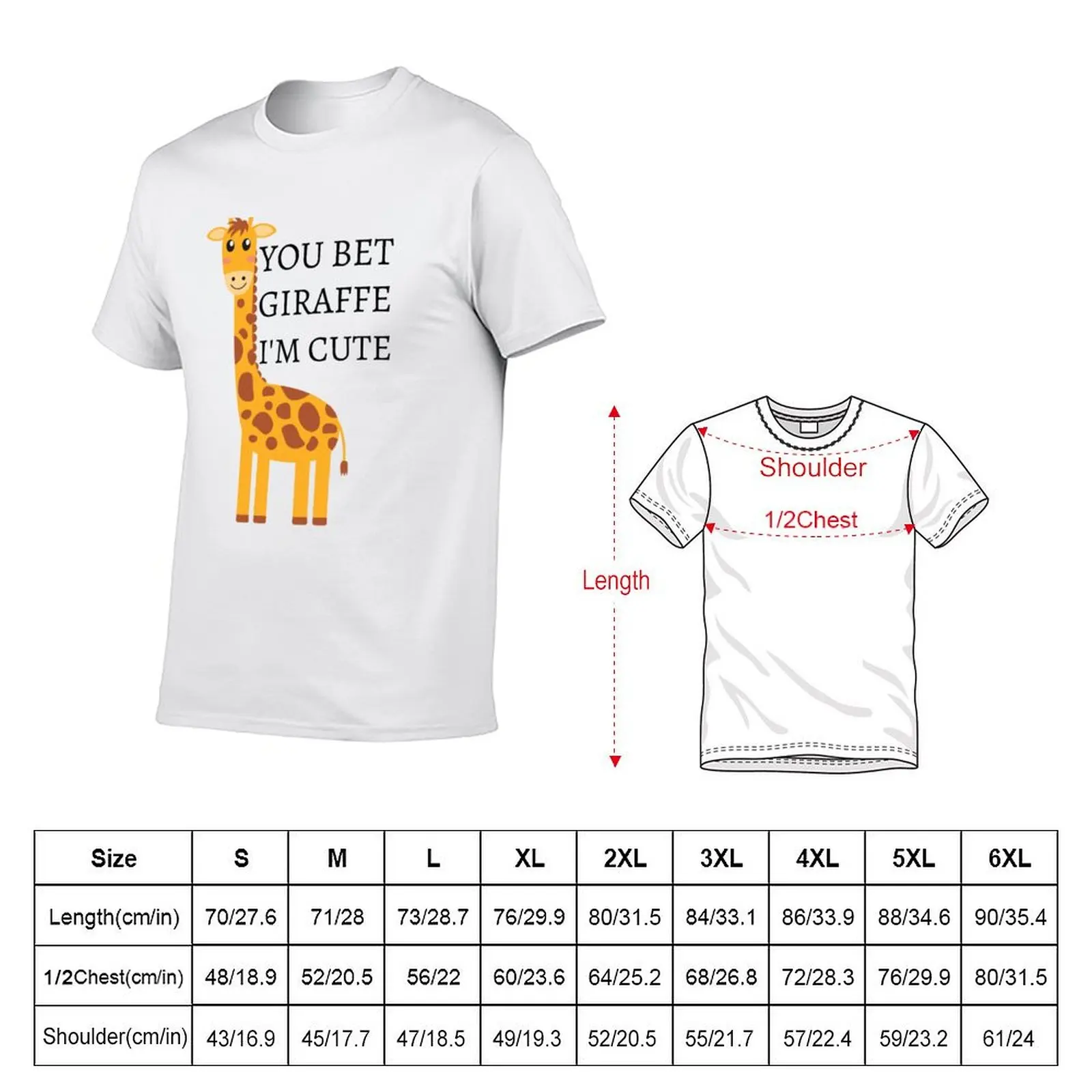 Funny Giraffe: You Bet Giraffe I'm Cute T-Shirt t shirts for man pack cotton t shirts for man cotton funny T-Shirt
