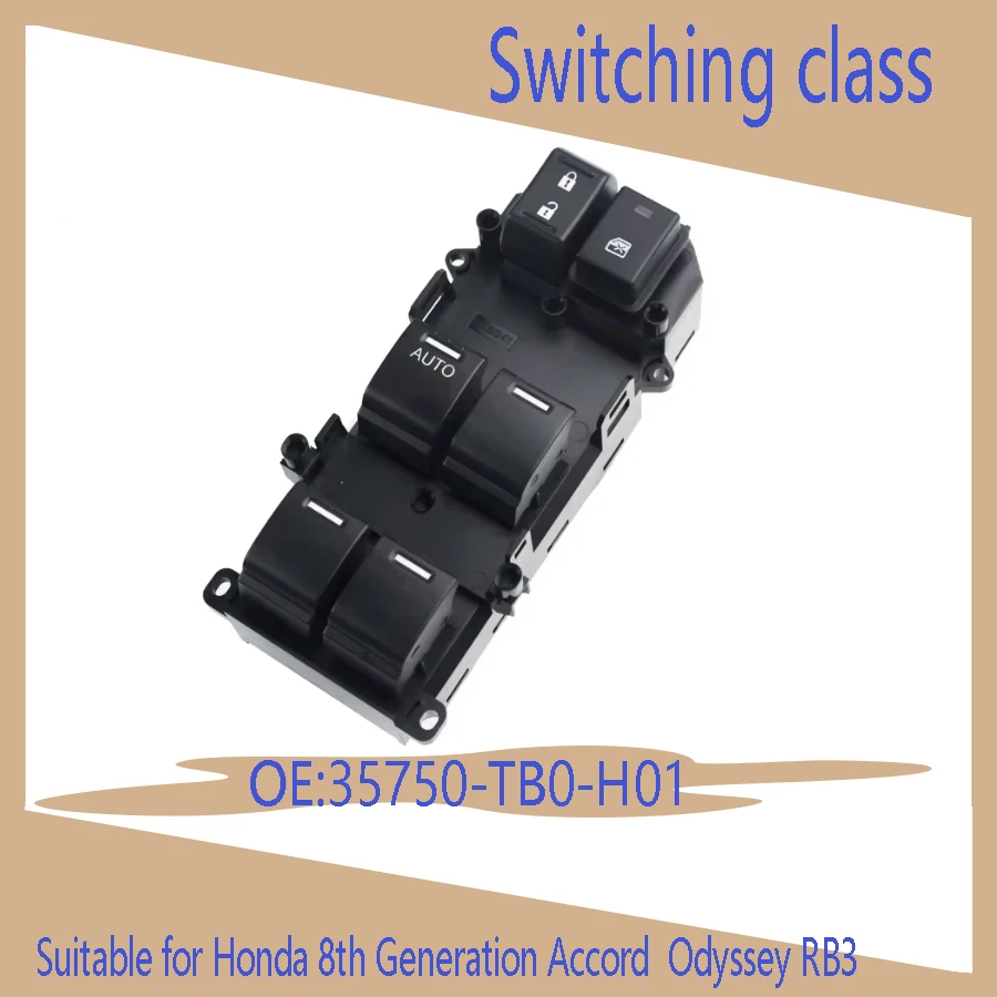 Suitable for Honda 8th Generation Accord 35750-TB0-H01 Odyssey RB3 Window Button Glass Lift Switch 2008 -2011 Auto Parts