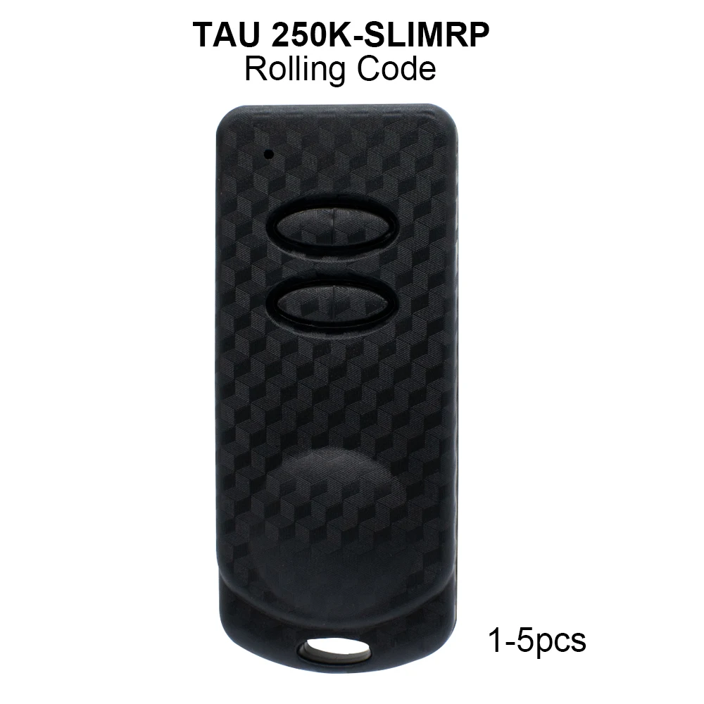 1-5pcs TAU 250K-SLIMRP 250T-4RP 250K-SLIM 433.92MHz Garage Door Remote Control Rolling Code 3 Styles