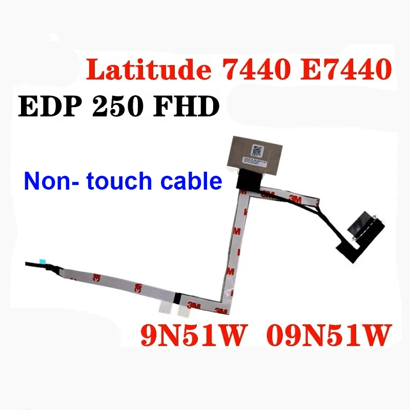 New Original Laptop non-touch LCD Cable for Dell Latitude 7440 E7440 IDC40 EDP 250 FHD 9N51W 09N51W DC02C011010