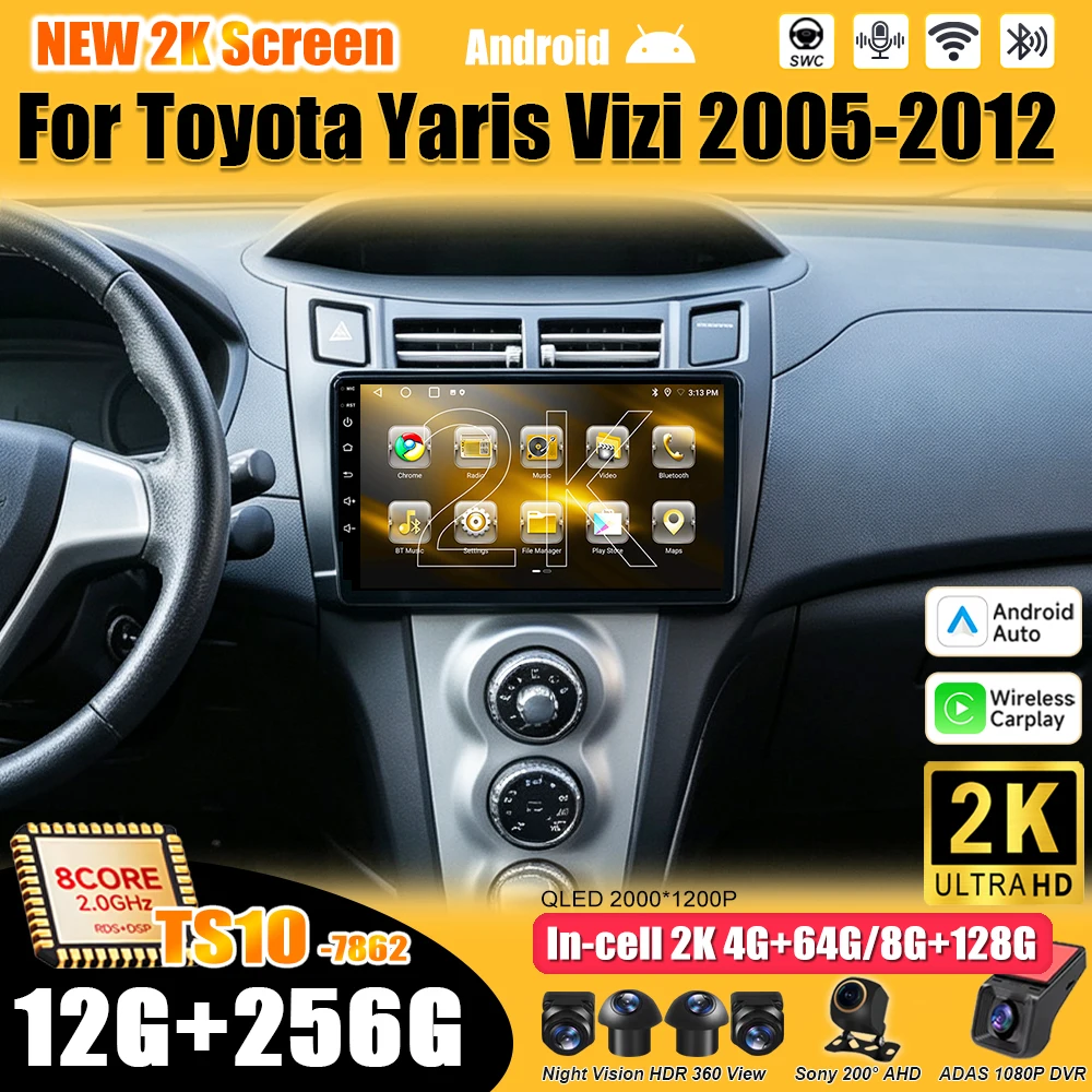 Android 16 For Toyota Yaris Vizi 2005 - 2012 Car Radio Stereo Head Unit Multimedia Video Player GPS Navigation 2K QLED 9 Inch 5G
