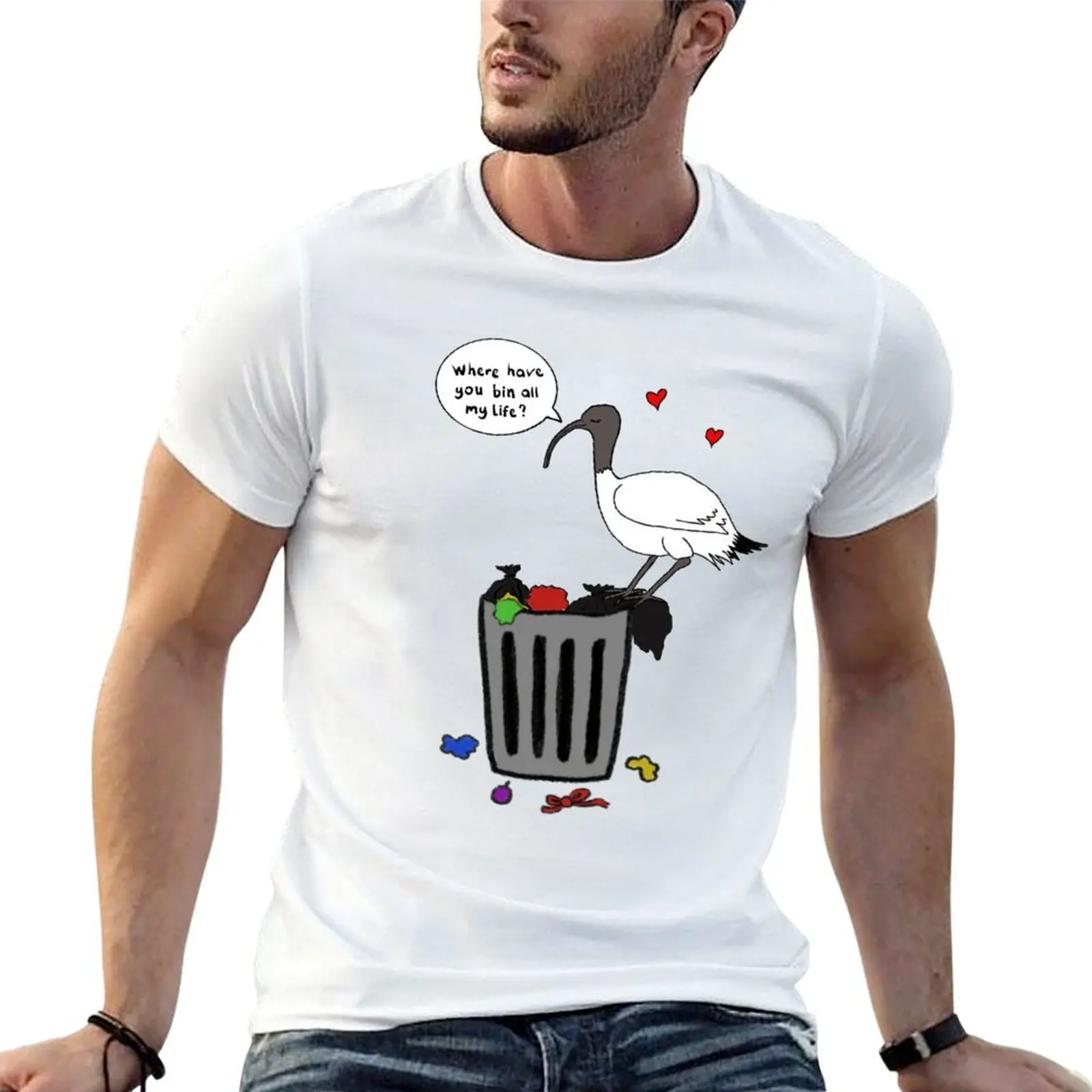 

Where have you bin all my life T-Shirt t shirt man casual man t shirt summer man t shirt designer T-shirt