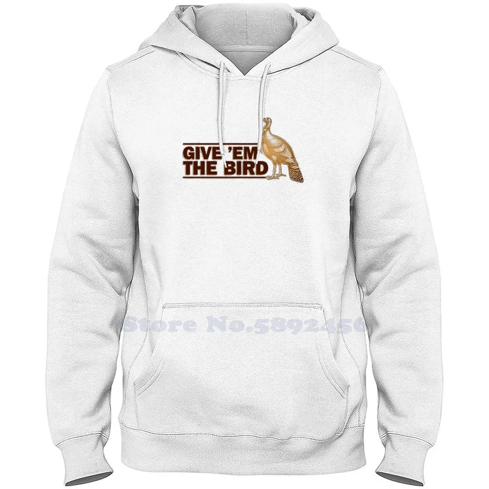 

Give Em The Birth Wild Turkey T Shirt Fashion 100% cotton Hoodies High-Quality Sweatshirt