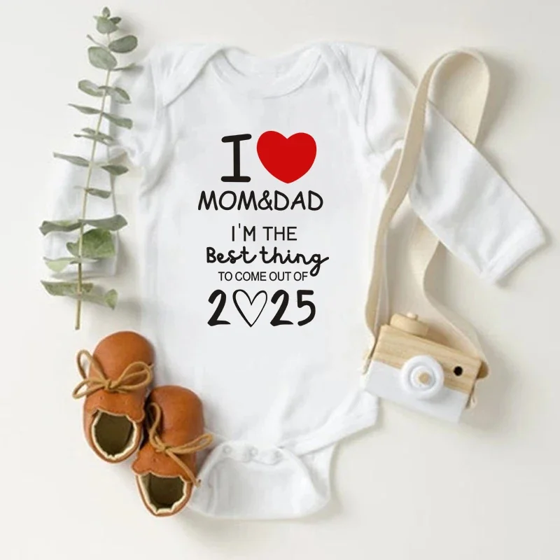 I LOVE MOM & DAD I\'m The Best Thing To Come Out of 2025 Baby Romper Newborn Summer Jumpsuit Outfit Infant Long Sleeve Bodysuit