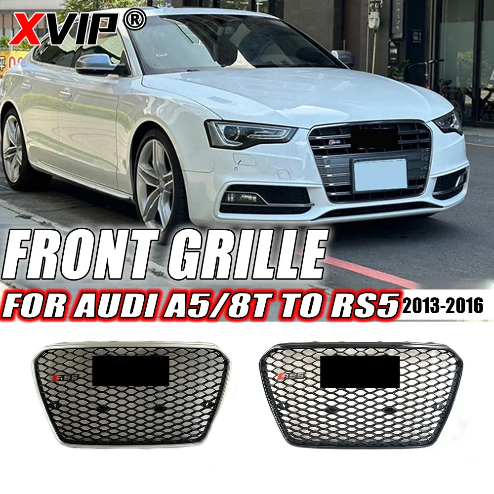 

XVIP RS5 Style Matte Silver And Gloss Black Front Bumper Grille Fit For Audi A5 S5 8T 2013-2016 High Quality ABS Upper Grille