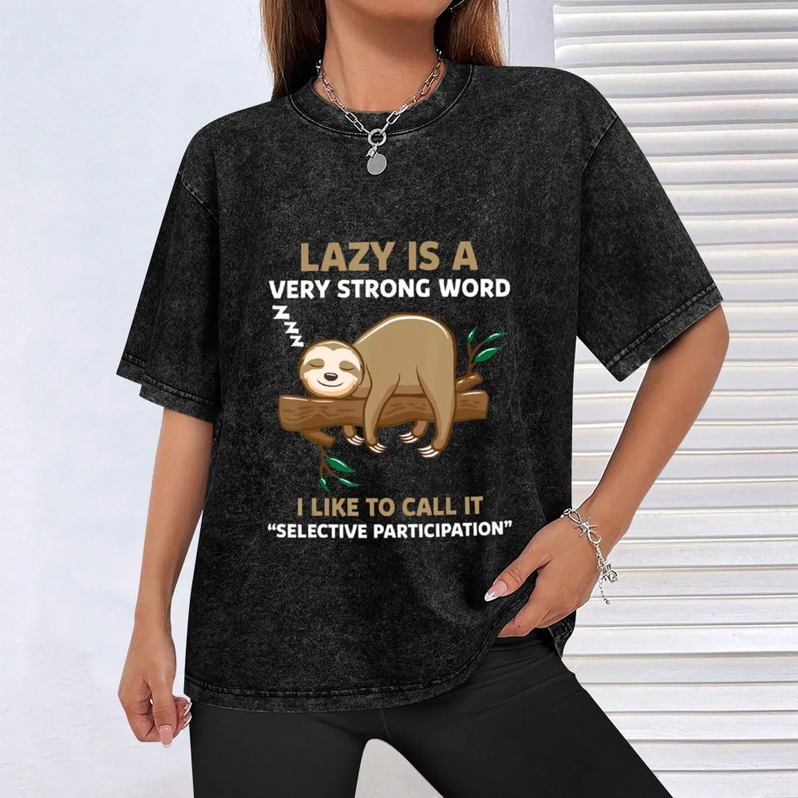 Sloth Lazy Is A Very Strong Word Sloth Lazy Cute Slow Funny Sleeping Sleep Nap T-Shirt Durable Work Wear T-Shirt 4