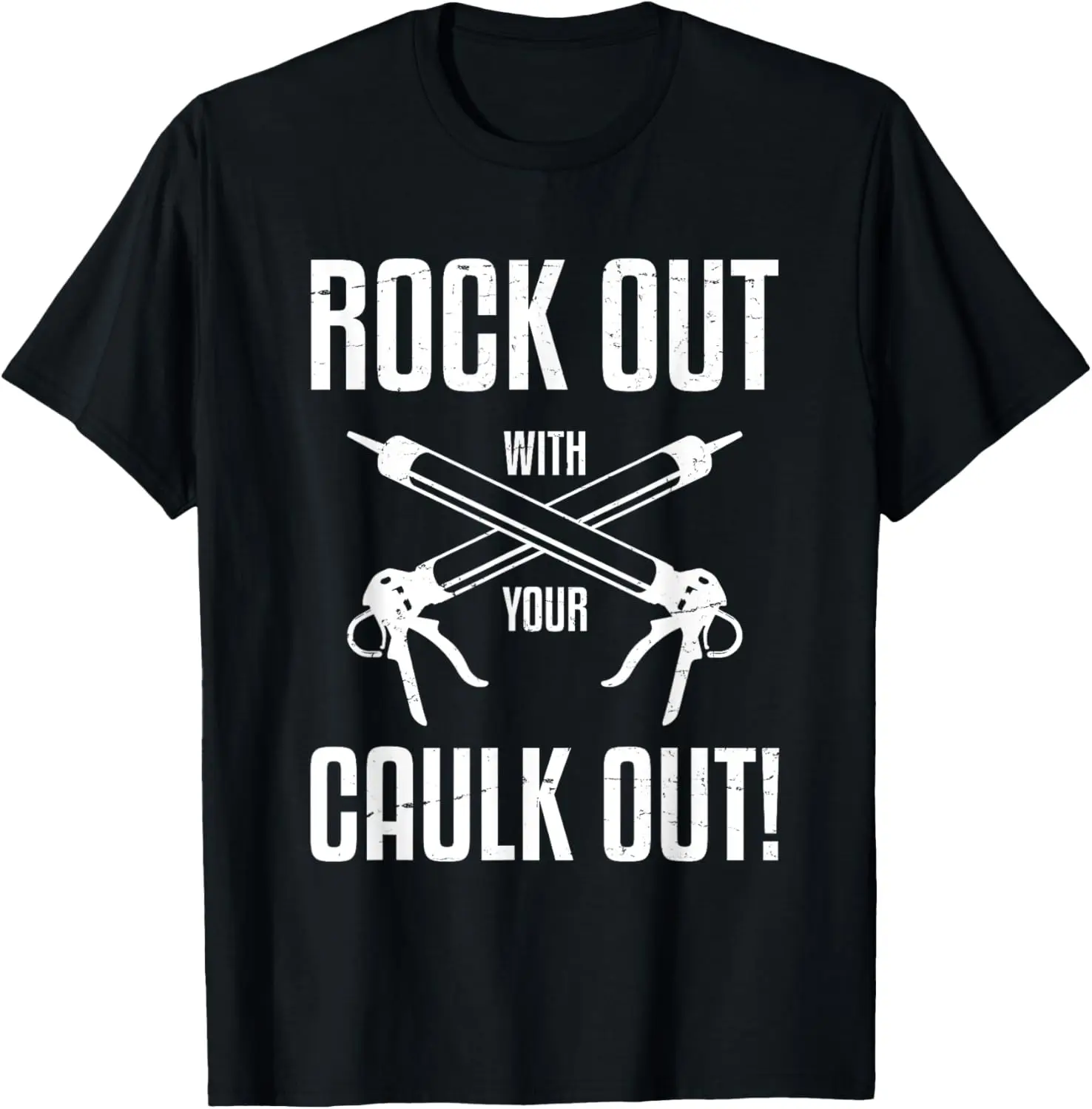 

Funny Rock Out With Your Caulk Out Construction Worker T-Shirt