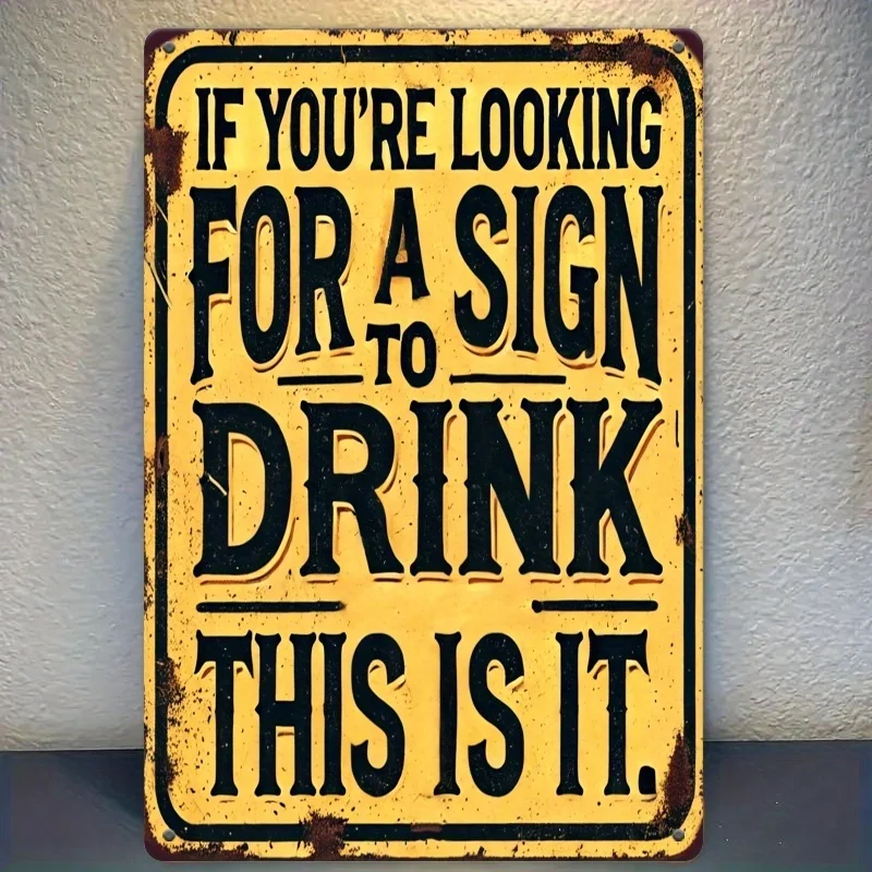 2D Flat 1pc 8x12 Inch Metal Sign with Funny Drinking Quote for Garage Bar Man Cave Decor