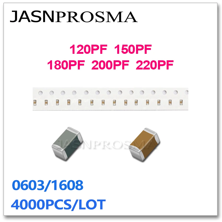 JASNPROSMA 4000PCS 0603 1608 X7R NPO RoHS 5% 10% 120PF 150PF 180PF 200PF 220PF 121 181 221 50V J K SMD Высококачественный конденсатор