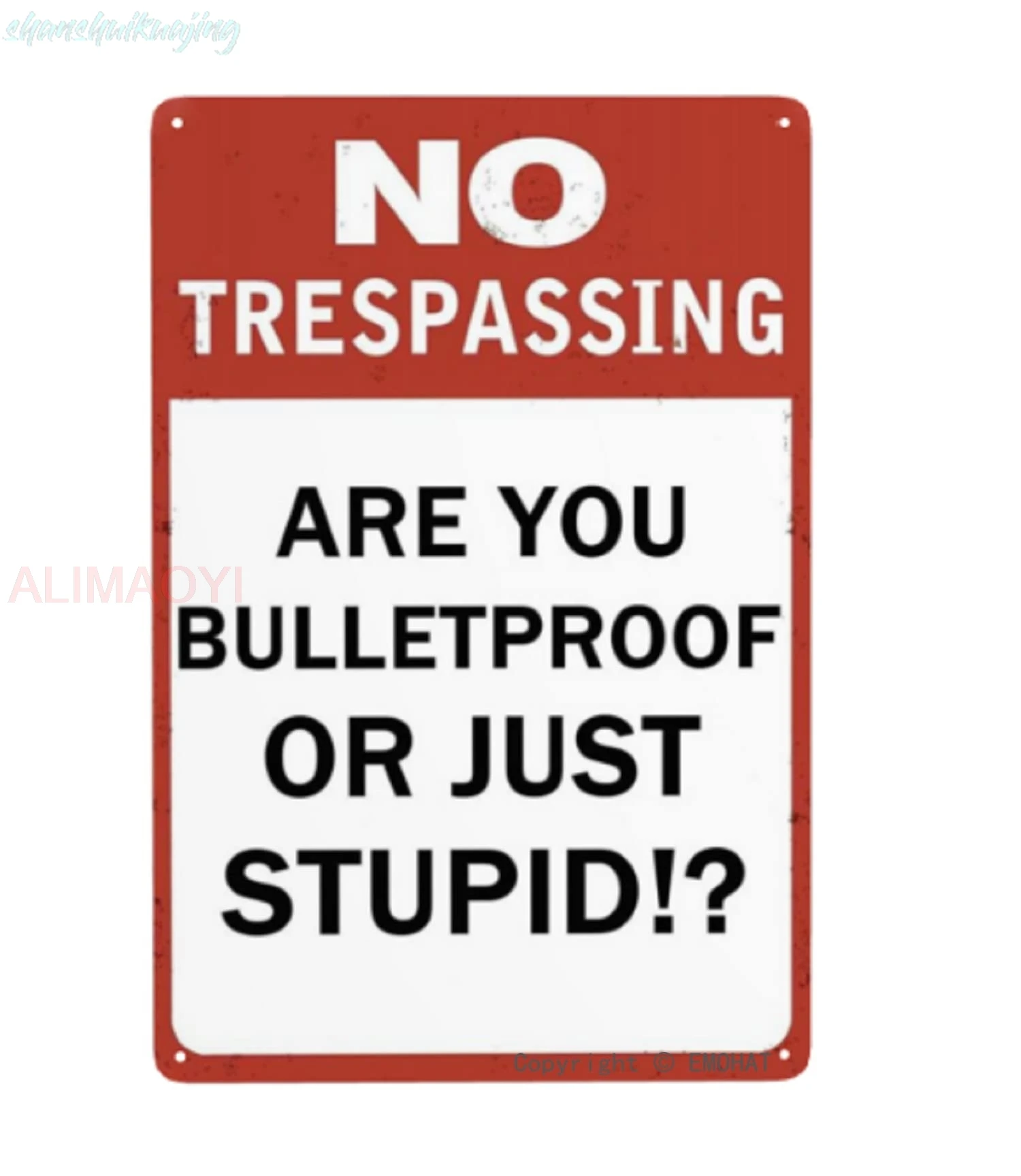 EMOHAT Vintage Metal Tin Sign No Trespassing are You Bulletproof Or Just Stupid Warning Aluminum Sign for Home Coffee Bar W sign