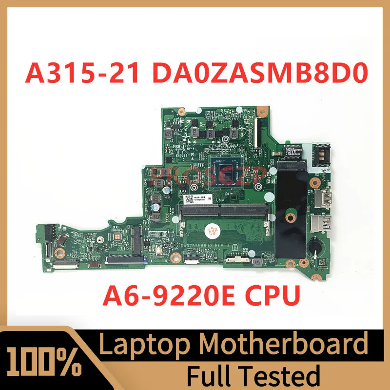 DA0ZASMB8D0 Mainboard สำหรับ Acer Aspier A314-21 A315-21แล็ปท็อป NBGNV1100U พร้อม A6-9220E CPU 100% ทดสอบทำงานได้ดี