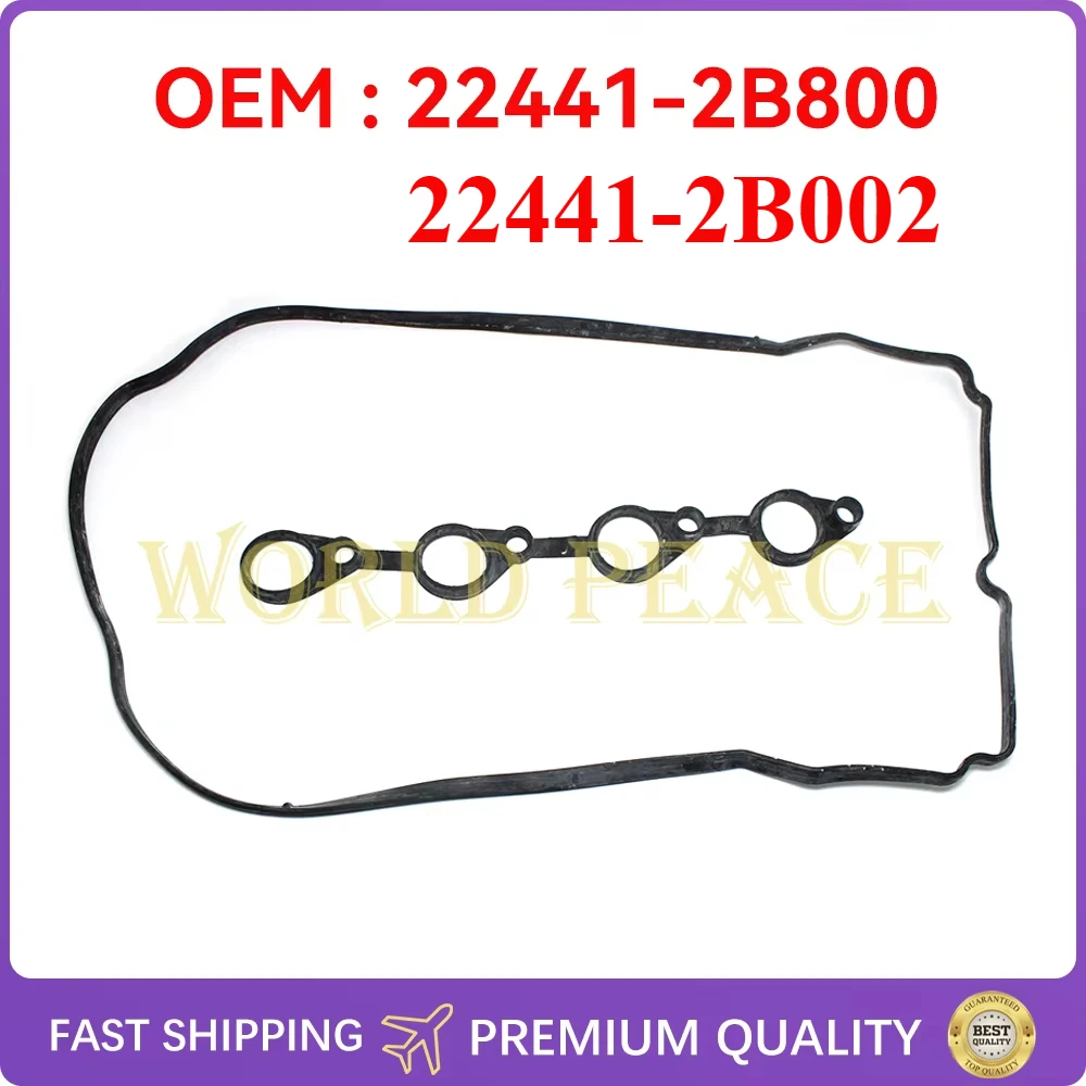 

22441-2B800 22441-2B002 Valve Cover Gasket Set for 2017-2022 Hyundai Accent Creta Elantra Kia Soul Rio 1.6L OEM 224412B800