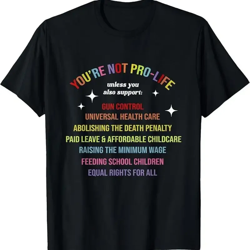 You'Re Not Pro Life Unless You Also Support Gun Control T Shirt