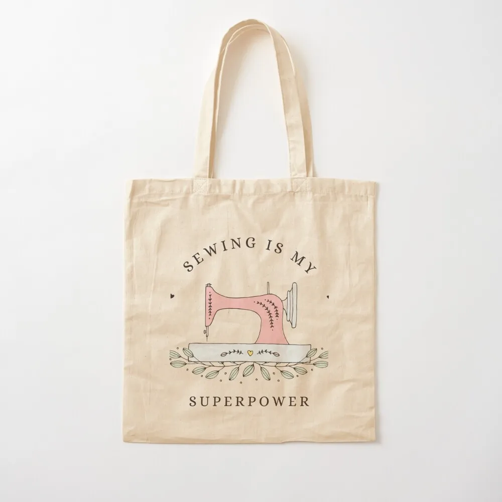 Sewing is My Superpower Tote Bag sac pour femme the tote bag Reusable bags Women's shopper Canvas Tote Bag