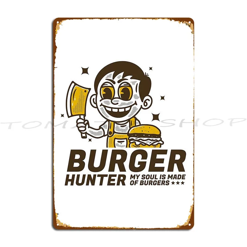 Burger Hunter Metal Sign Club Garage Pub Decoration Create Tin Sign Poster