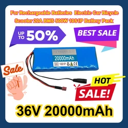20Ah 18650 Lithium Li-ion For Rechargeable Batteries Electric Car Bicycle Scooter 20A BMS 500W 36V 20000mAh 10S1P Battery Pack