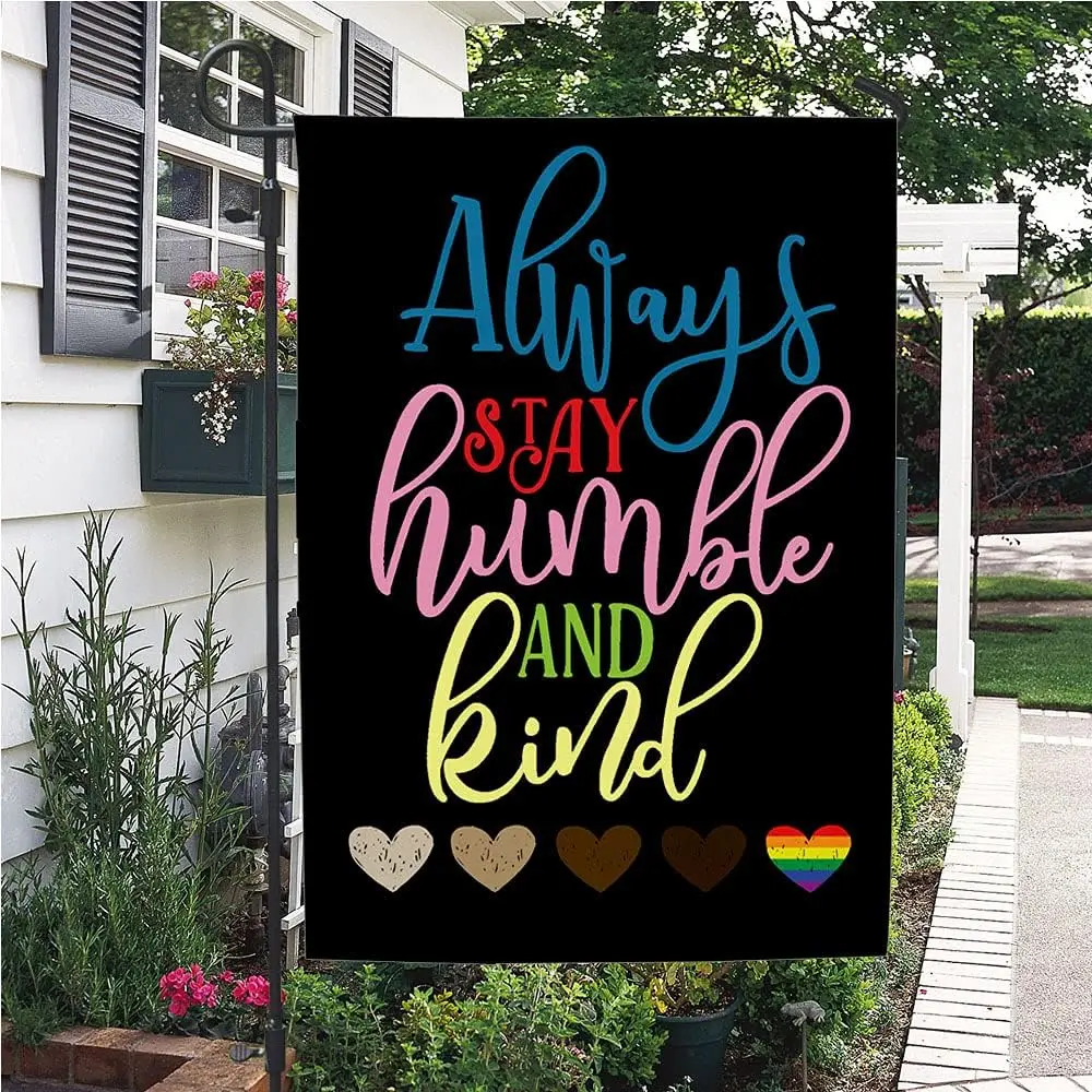 Be Kind Garden Flag | Always Stay Humble And Kind Yard Decor Flag House Flags, Yard Flags for All Seasons 12x18 Double Sided yyi