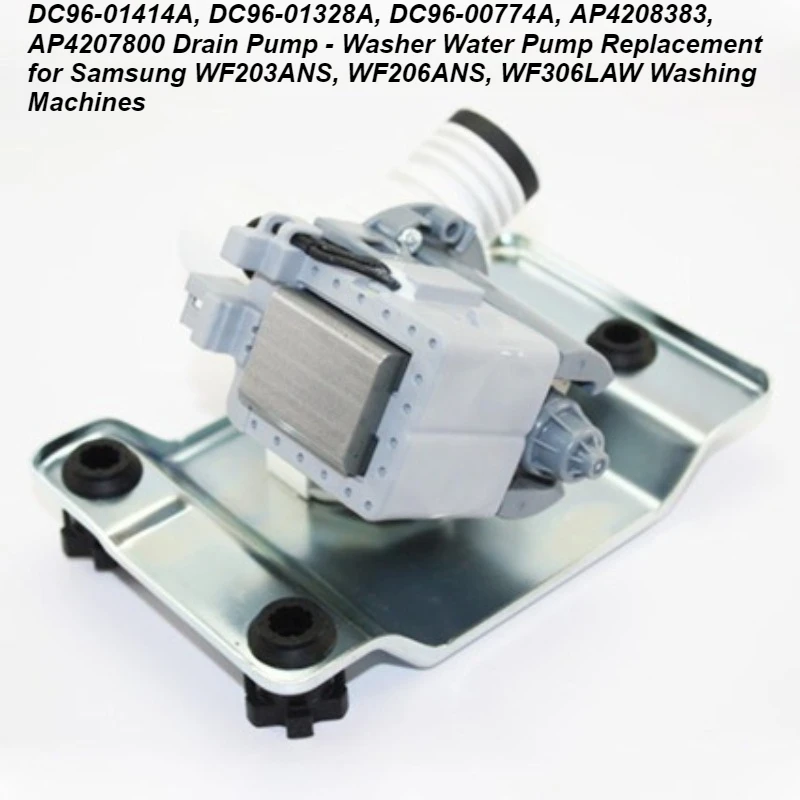 

DC96-01414A DC96-01328A DC96-00774A Washing Machine Drain Pump-Compatible with Samsung Washers-Replaces AP4208383 AP4207800