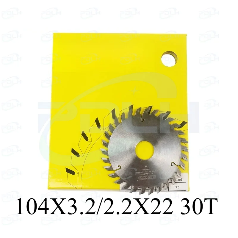 1PC TCT  Saw Blade DEKOR 104X3.2/2.2X22 30T German Steel Plate  Luxembourg Alloy for Edgebanding Machine