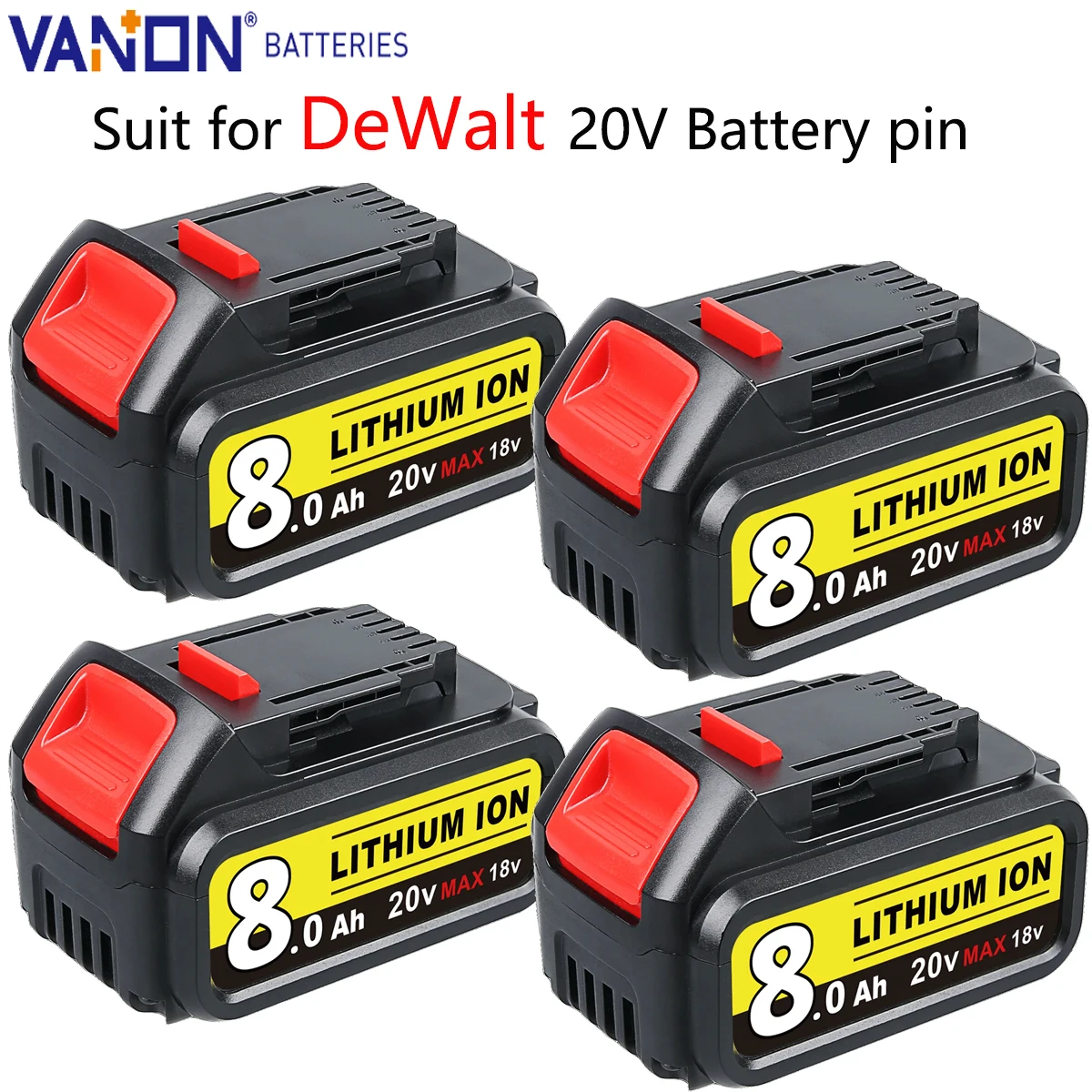 

Vanon 4Pack DCB205 8.0Ah MAX 20V Lithium Battery Replace for DeWalt DCB200 DCB202 DCB206 DCB180 DCB183 Cordles Tool Battery pin