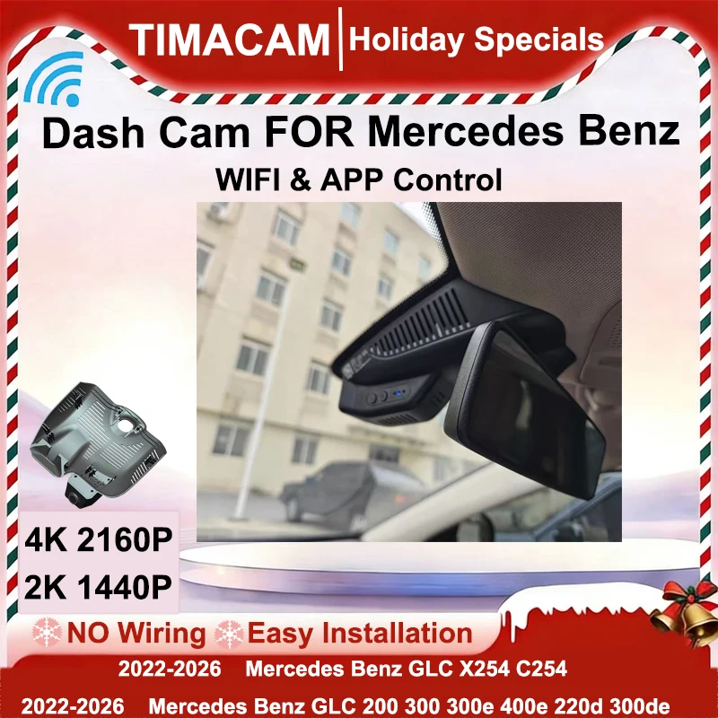 TIMACAM 2K 4K Dash Cam Wifi Car DVR for Mercedes Benz GLC X254 C254 2022-2026 for Mercedes Benz GLC 200 300 300e 400e 220d 300de