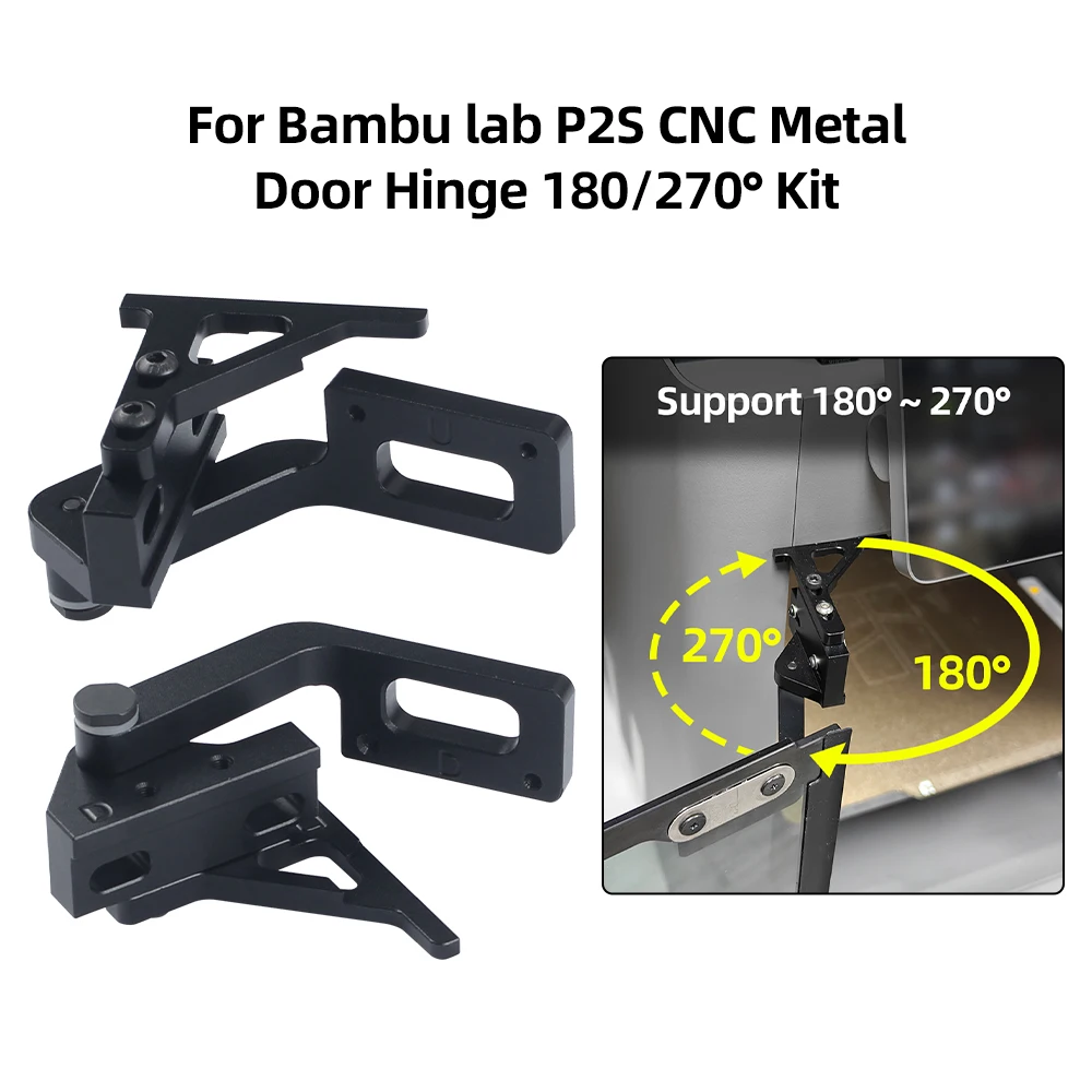 For Bambu lab P2S CNC Metal Door Hinge 180/270° Kit 3D Printer Upgraded Kit for Bambu P2S 3D Printer