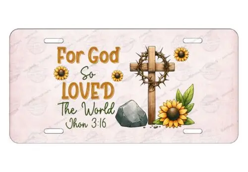 For God So Loved the World License Plate Auto Car Bike Motorcycle Wheelchair etc Aluminum