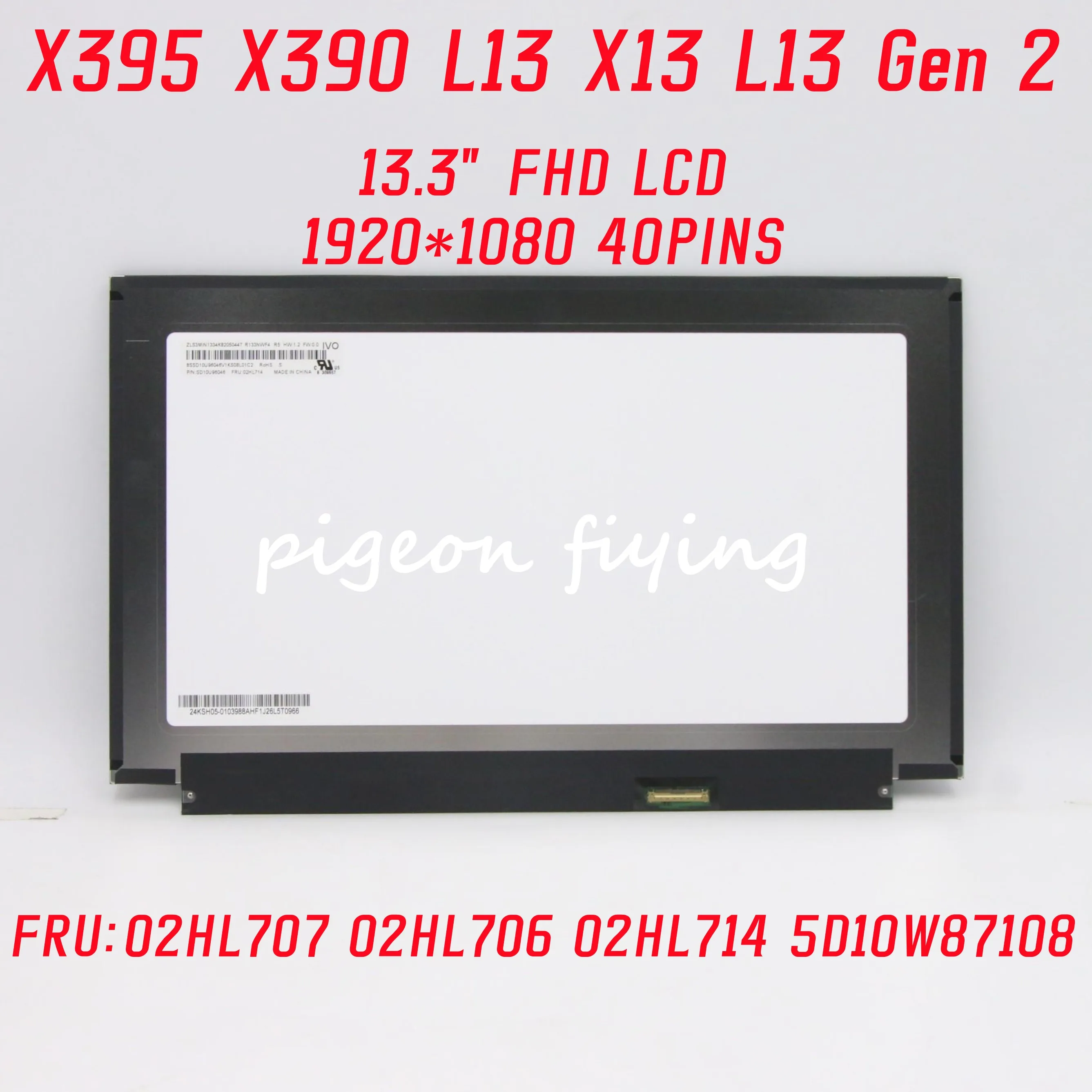 

For Lenovo Thinkpad X395 X390 L13 X13 laptop 4K LCD Screen 1920*1080 UHD IPS 13.3" FHD LCD FRU: 02HL707 02HL706 02HL714