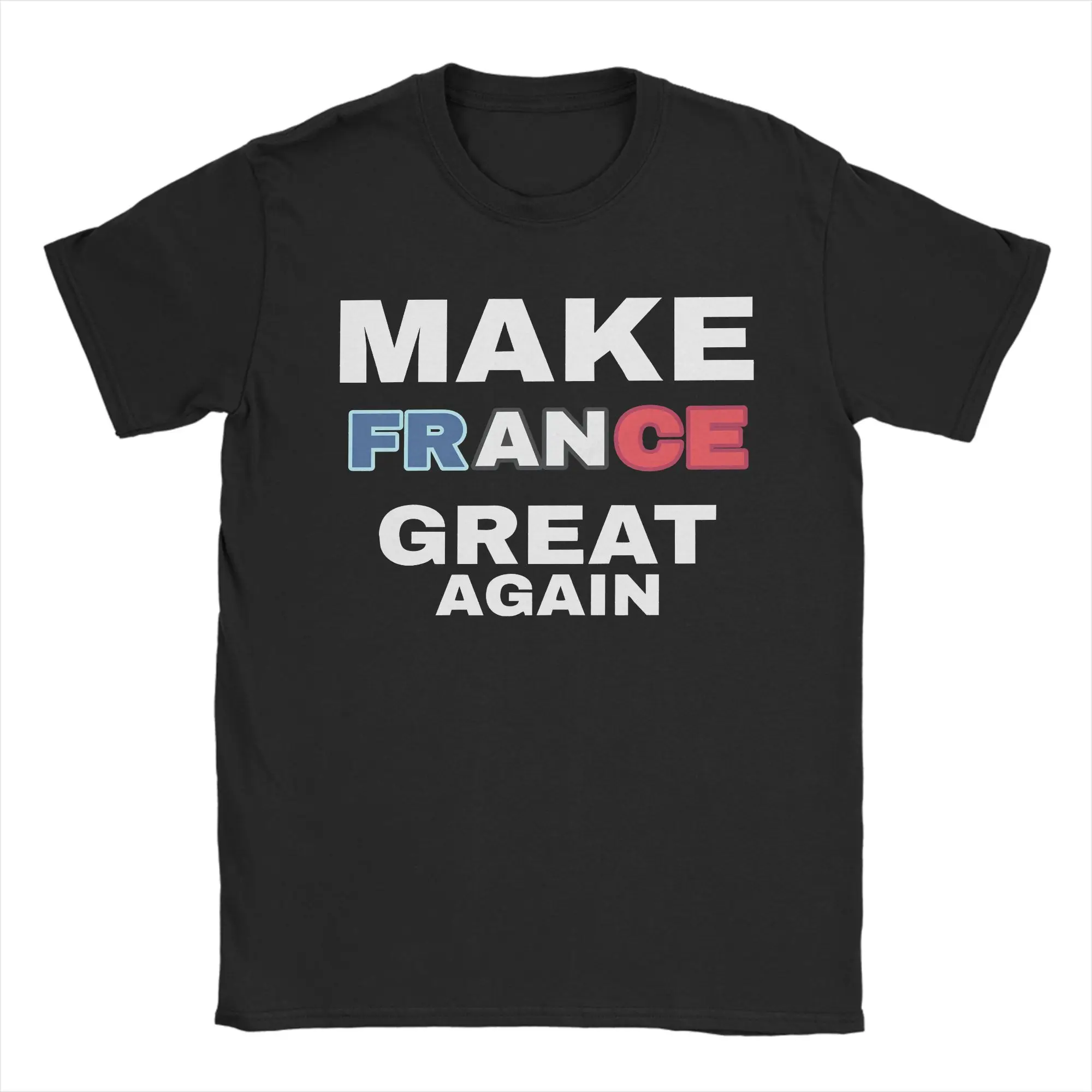 Make France Great Again T Shirt for Men Pure Cotton Awesome T-Shirt Round Neck Europe Tee Shirt Short Sleeve Clothes Gift Idea