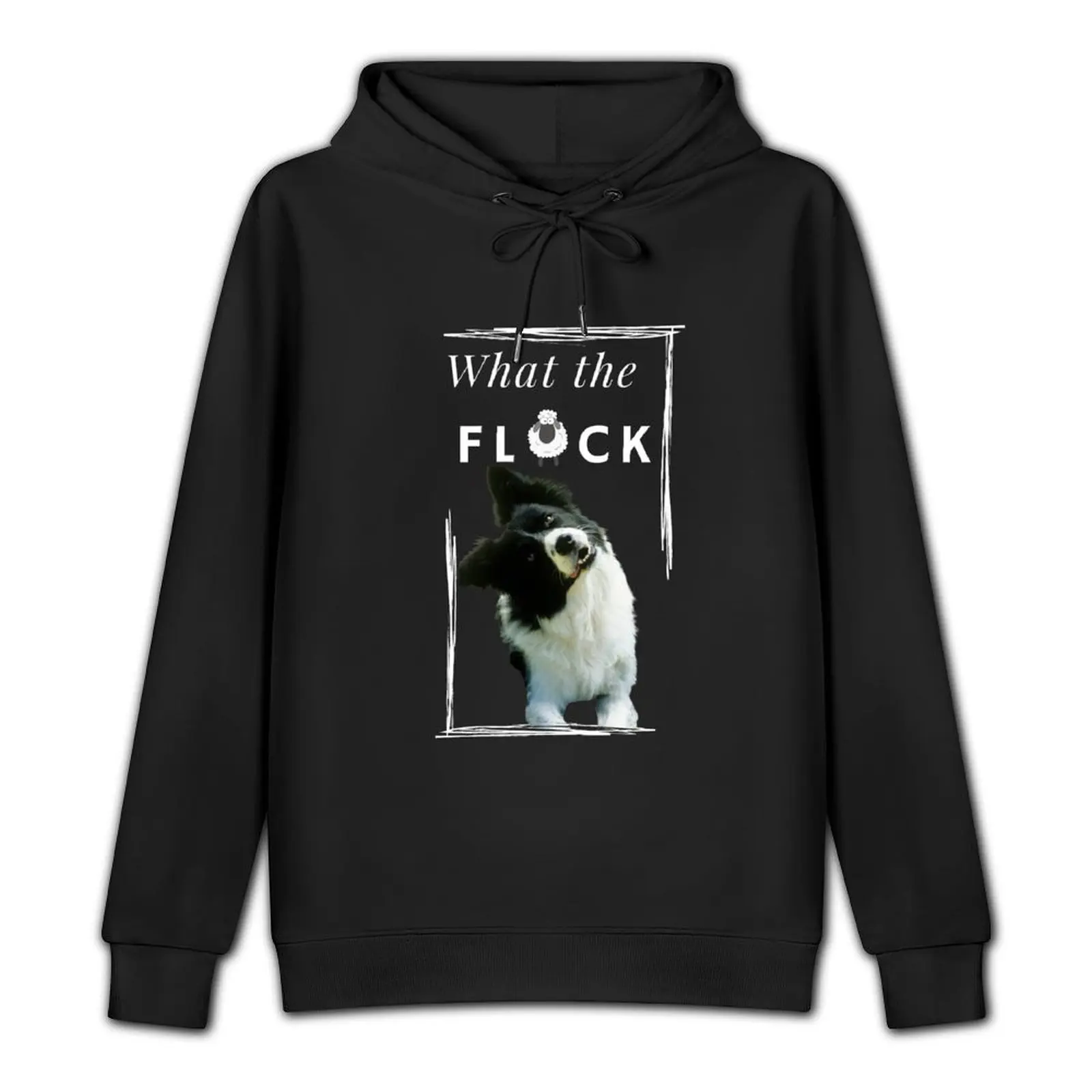 What the Flock Border Collie - funny face Pullover Hoodie hooded shirt anime clothing autumn new products blouse hoodie